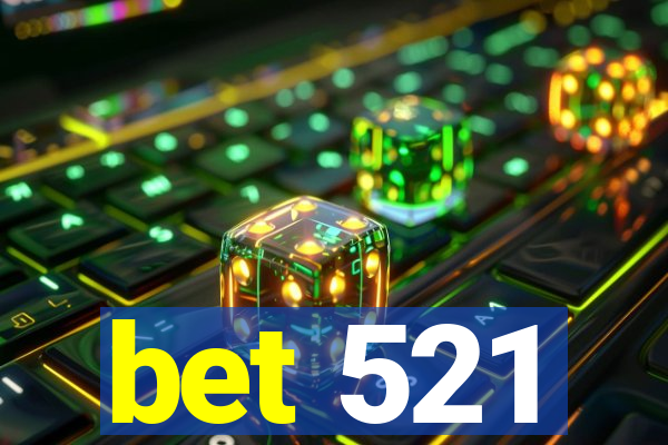 bet 521